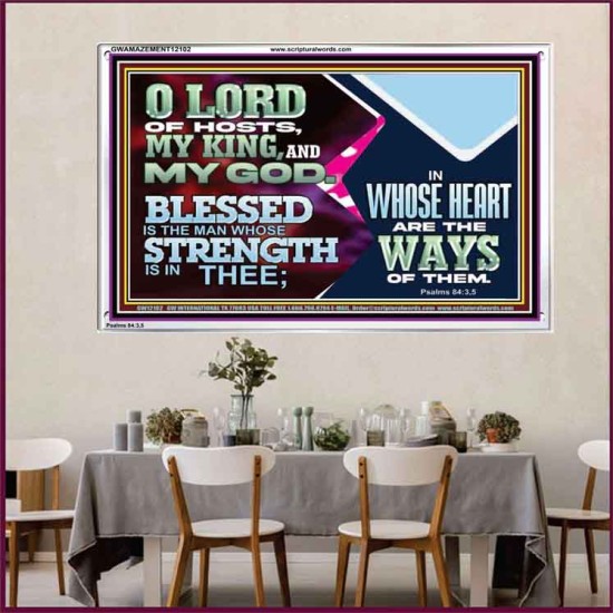 BLESSED IS THE MAN WHOSE STRENGTH IS IN THEE  Acrylic Frame Christian Wall Art  GWAMAZEMENT12102  