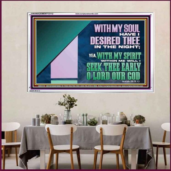 WITH MY SOUL HAVE I DERSIRED THEE IN THE NIGHT  Modern Wall Art  GWAMAZEMENT12112  
