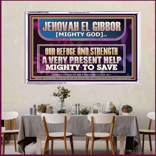 JEHOVAH EL GIBBOR MIGHTY GOD MIGHTY TO SAVE  Ultimate Power Acrylic Frame  GWAMAZEMENT12250  