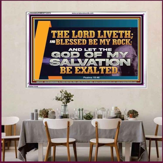THE LORD LIVETH BLESSED BE MY ROCK  Righteous Living Christian Acrylic Frame  GWAMAZEMENT12372  