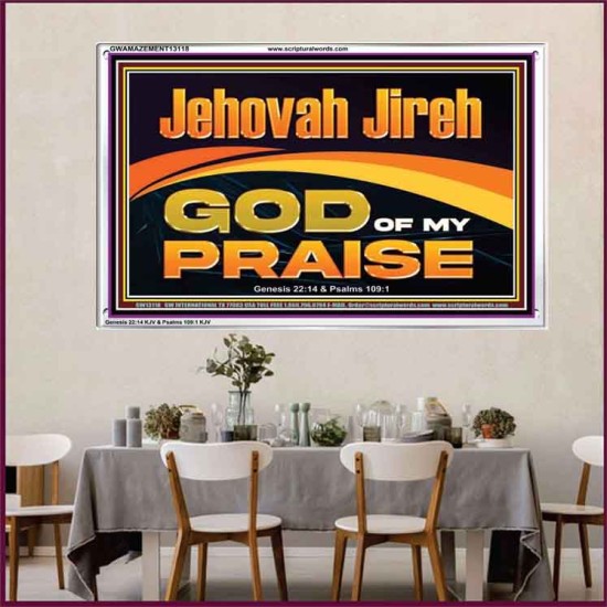 JEHOVAH JIREH GOD OF MY PRAISE  Bible Verse Art Prints  GWAMAZEMENT13118  