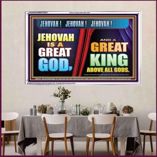 A GREAT KING ABOVE ALL GOD JEHOVAH  Unique Scriptural Acrylic Frame  GWAMAZEMENT9531  