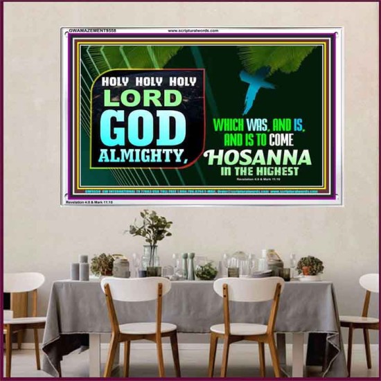 LORD GOD ALMIGHTY HOSANNA IN THE HIGHEST  Ultimate Power Picture  GWAMAZEMENT9558  