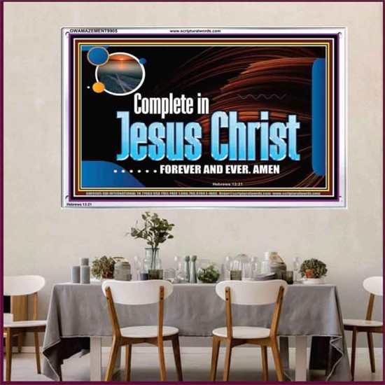 COMPLETE IN JESUS CHRIST FOREVER  Affordable Wall Art Prints  GWAMAZEMENT9905  