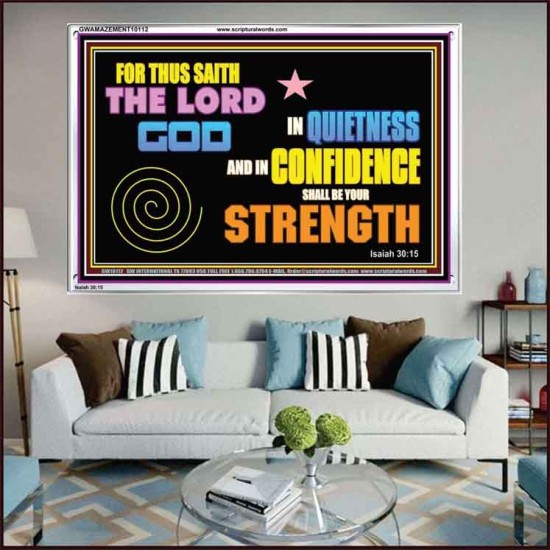 IN QUIETNESS AND CONFIDENCE SHALL BE YOUR STRENGTH  Décor Art Work  GWAMAZEMENT10112  