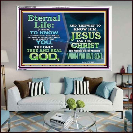 ETERNAL LIFE IS TO KNOW AND DWELL IN HIM CHRIST JESUS  Church Acrylic Frame  GWAMAZEMENT10395  