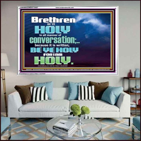 BE YE HOLY FOR I AM HOLY SAITH THE LORD  Ultimate Inspirational Wall Art  Acrylic Frame  GWAMAZEMENT10407  