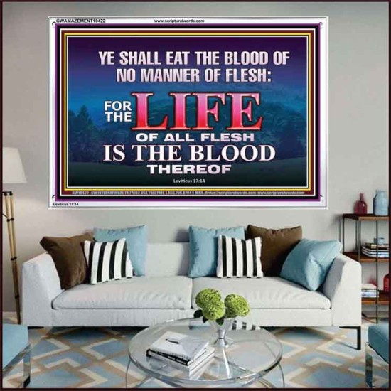 LIFE OF FLESH IS THE BLOOD EAT NO MANNER OF FLESH WITH BLOOD  Church Acrylic Frame  GWAMAZEMENT10422  