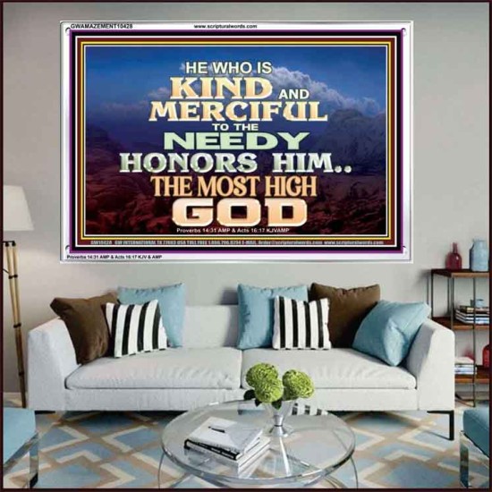 KINDNESS AND MERCIFUL TO THE NEEDY HONOURS THE LORD  Ultimate Power Acrylic Frame  GWAMAZEMENT10428  