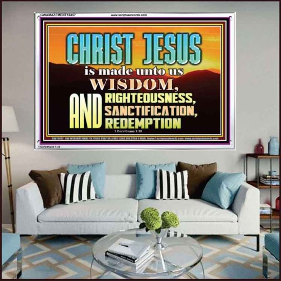 CHRIST JESUS OUR WISDOM, RIGHTEOUSNESS, SANCTIFICATION AND OUR REDEMPTION  Encouraging Bible Verse Acrylic Frame  GWAMAZEMENT10457  