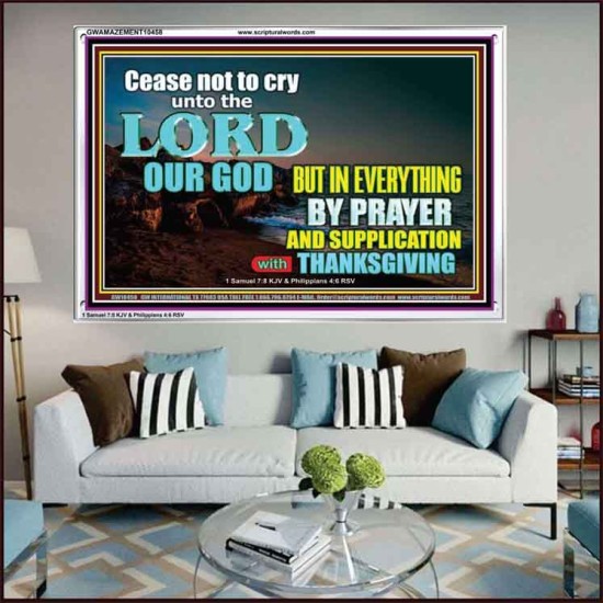 CEASE NOT TO CRY UNTO THE LORD  Encouraging Bible Verses Acrylic Frame  GWAMAZEMENT10458  