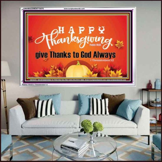 HAPPY THANKSGIVING GIVE THANKS TO GOD ALWAYS  Scripture Art Acrylic Frame  GWAMAZEMENT10476  