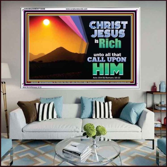 CHRIST JESUS IS RICH TO ALL THAT CALL UPON HIM  Scripture Art Prints Acrylic Frame  GWAMAZEMENT10559  