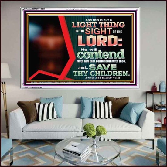 I WILL CONTEND WITH HIM THAT CONTENDETH WITH YOU  Unique Scriptural ArtWork  GWAMAZEMENT10611  