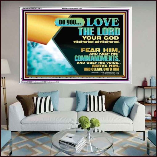 DO YOU LOVE THE LORD WITH ALL YOUR HEART AND SOUL. FEAR HIM  Bible Verse Wall Art  GWAMAZEMENT10632  