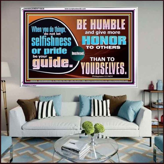 DO NOT ALLOW SELFISHNESS OR PRIDE TO BE YOUR GUIDE  Printable Bible Verse to Acrylic Frame  GWAMAZEMENT10638  