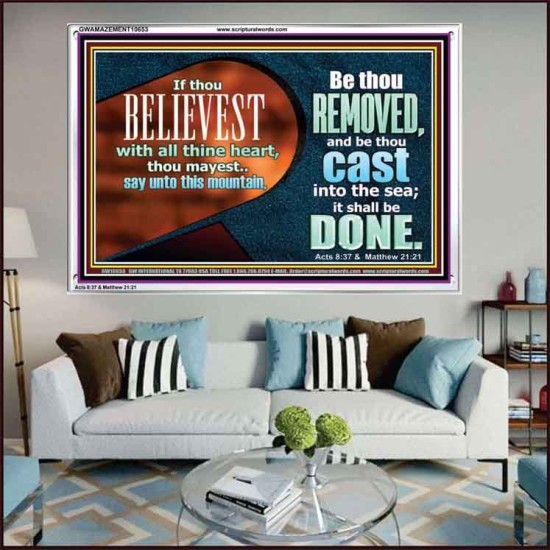 THIS MOUNTAIN BE THOU REMOVED AND BE CAST INTO THE SEA  Ultimate Inspirational Wall Art Acrylic Frame  GWAMAZEMENT10653  
