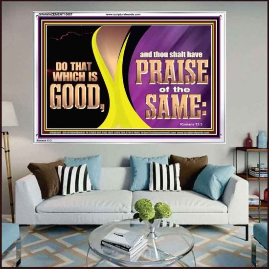 DO THAT WHICH IS GOOD AND THOU SHALT HAVE PRAISE OF THE SAME  Children Room  GWAMAZEMENT10687  