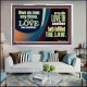 HE THAT LOVETH HATH FULFILLED THE LAW  Sanctuary Wall Acrylic Frame  GWAMAZEMENT10688  