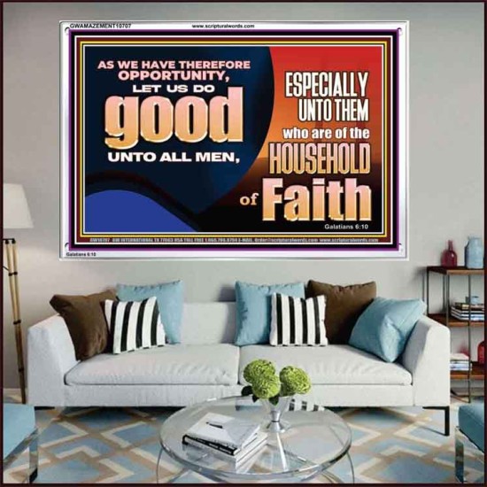 DO GOOD UNTO ALL MEN ESPECIALLY THE HOUSEHOLD OF FAITH  Church Acrylic Frame  GWAMAZEMENT10707  