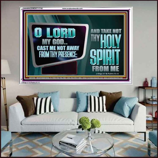 CAST ME NOT AWAY FROM THY PRESENCE AND TAKE NOT THY HOLY SPIRIT FROM ME  Religious Art Acrylic Frame  GWAMAZEMENT11740  