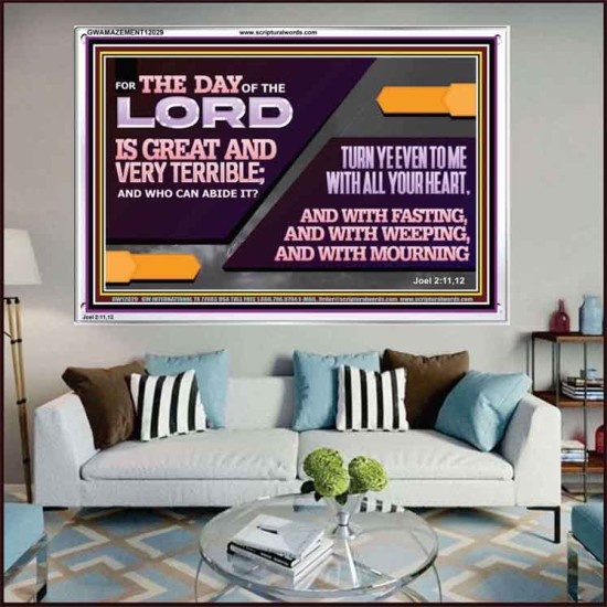 THE DAY OF THE LORD IS GREAT AND VERY TERRIBLE REPENT IMMEDIATELY  Ultimate Power Acrylic Frame  GWAMAZEMENT12029  