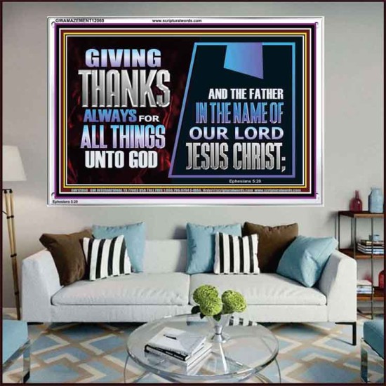 GIVE THANKS ALWAYS FOR ALL THINGS UNTO GOD  Scripture Art Prints Acrylic Frame  GWAMAZEMENT12060  