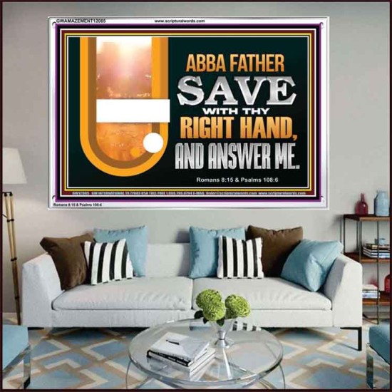 ABBA FATHER SAVE WITH THY RIGHT HAND AND ANSWER ME  Contemporary Christian Print  GWAMAZEMENT12085  