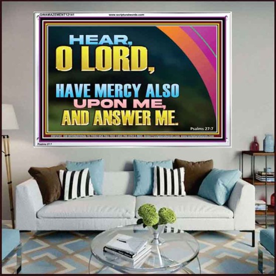 HAVE MERCY ALSO UPON ME AND ANSWER ME  Custom Art Work  GWAMAZEMENT12141  