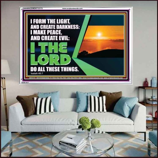 I FORM THE LIGHT AND CREATE DARKNESS DECLARED THE LORD  Printable Bible Verse to Acrylic Frame  GWAMAZEMENT12173  