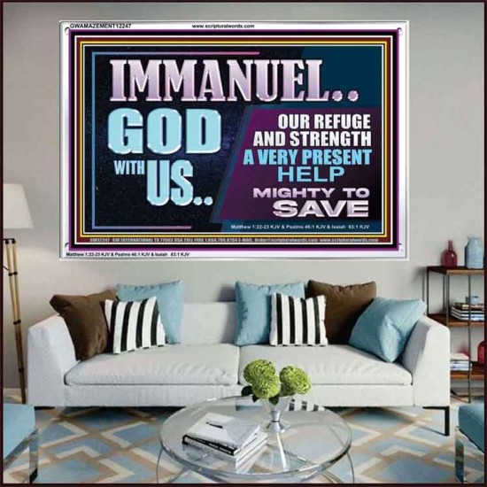 IMMANUEL GOD WITH US OUR REFUGE AND STRENGTH MIGHTY TO SAVE  Ultimate Inspirational Wall Art Acrylic Frame  GWAMAZEMENT12247  