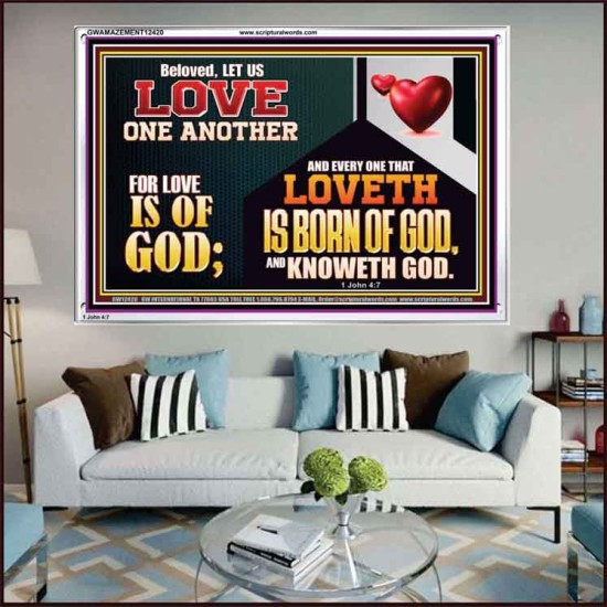 EVERY ONE THAT LOVETH IS BORN OF GOD AND KNOWETH GOD  Unique Power Bible Acrylic Frame  GWAMAZEMENT12420  