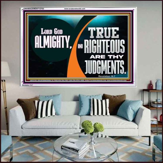 LORD GOD ALMIGHTY TRUE AND RIGHTEOUS ARE THY JUDGMENTS  Bible Verses Acrylic Frame  GWAMAZEMENT12703  