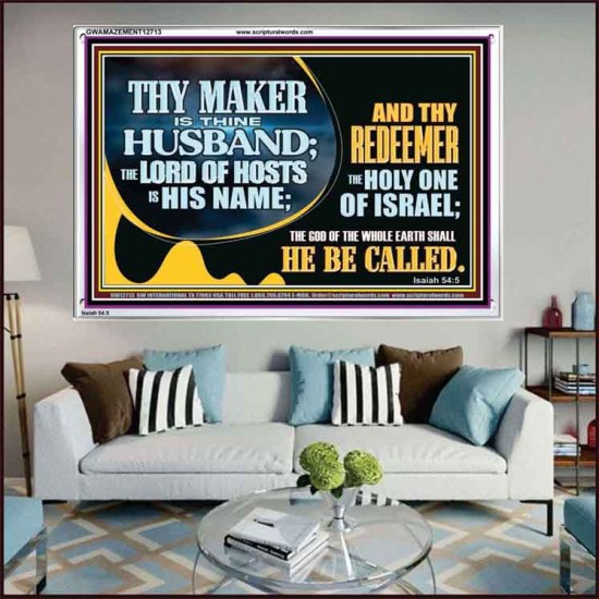 THY MAKER IS THINE HUSBAND THE LORD OF HOSTS IS HIS NAME  Encouraging Bible Verses Acrylic Frame  GWAMAZEMENT12713  