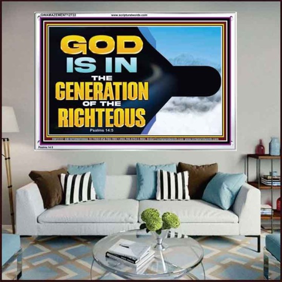GOD IS IN THE GENERATION OF THE RIGHTEOUS  Scripture Art  GWAMAZEMENT12722  