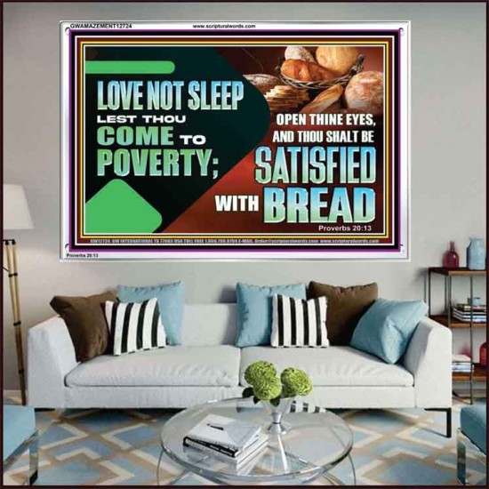 LOVE NOT SLEEP LEST THOU COME TO POVERTY  Bible Verse Art Acrylic Frame  GWAMAZEMENT12724  