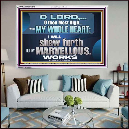 SHEW FORTH ALL THY MARVELLOUS WORKS  Bible Verse Acrylic Frame  GWAMAZEMENT12948  