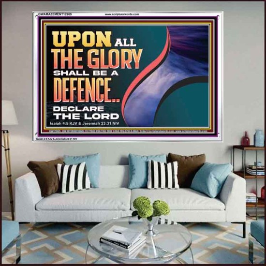 UPON ALL GLORY SHALL BE A DEFENCE  Art & Wall Décor  GWAMAZEMENT12965  