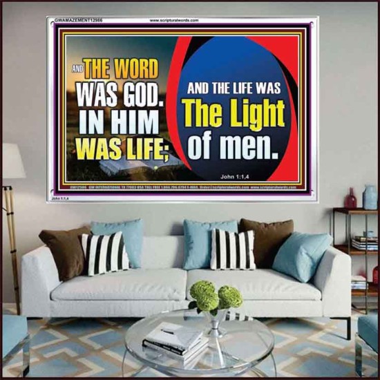 THE WORD WAS GOD IN HIM WAS LIFE THE LIGHT OF MEN  Unique Power Bible Picture  GWAMAZEMENT12986  