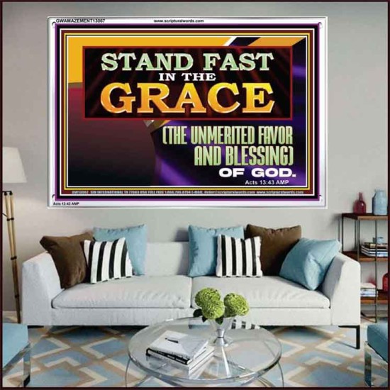 STAND FAST IN THE GRACE THE UNMERITED FAVOR AND BLESSING OF GOD  Unique Scriptural Picture  GWAMAZEMENT13067  