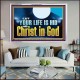 LET YOUR LIFE IS HID WITH CHRIST IN GOD  Church Office Acrylic Frame  GWAMAZEMENT13072  