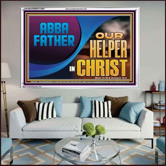 ABBA FATHER OUR HELPER IN CHRIST  Religious Wall Art   GWAMAZEMENT13097  