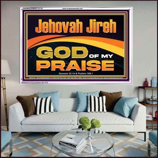 JEHOVAH JIREH GOD OF MY PRAISE  Bible Verse Art Prints  GWAMAZEMENT13118  