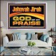 JEHOVAH JIREH GOD OF MY PRAISE  Bible Verse Art Prints  GWAMAZEMENT13118  