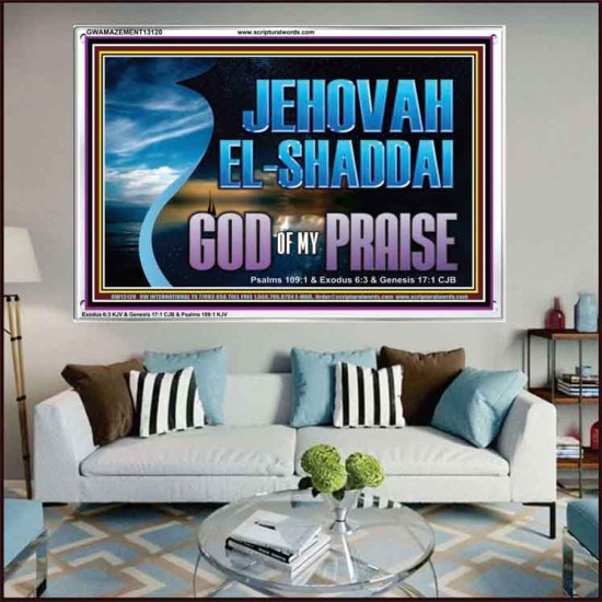 JEHOVAH EL SHADDAI GOD OF MY PRAISE  Modern Christian Wall Décor Acrylic Frame  GWAMAZEMENT13120  