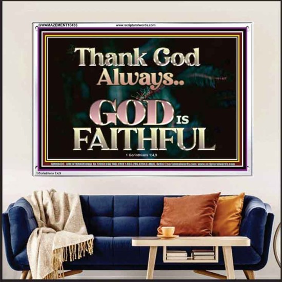 THANK GOD ALWAYS GOD IS FAITHFUL  Scriptures Wall Art  GWAMAZEMENT10435  