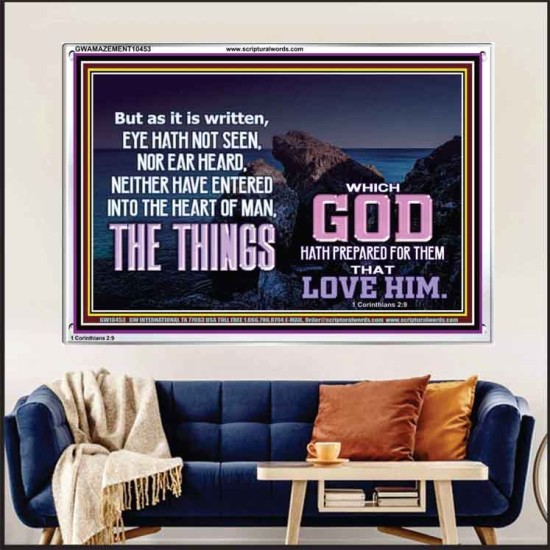 WHAT THE LORD GOD HAS PREPARE FOR THOSE WHO LOVE HIM  Scripture Acrylic Frame Signs  GWAMAZEMENT10453  