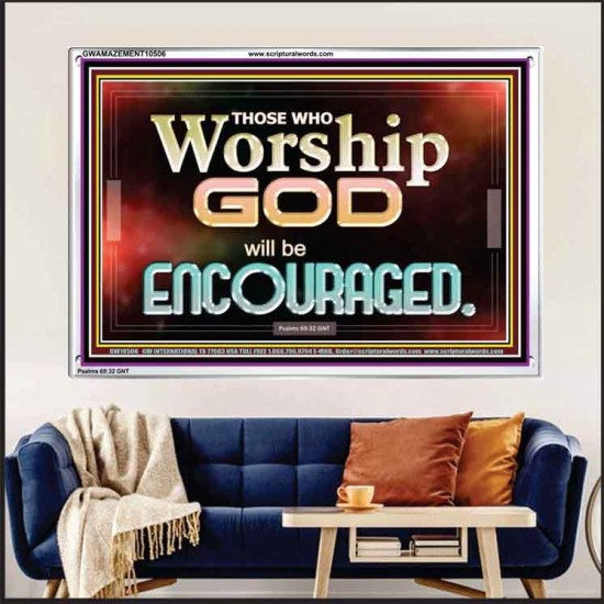 THOSE WHO WORSHIP THE LORD WILL BE ENCOURAGED  Scripture Art Acrylic Frame  GWAMAZEMENT10506  