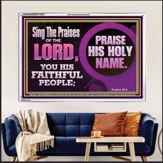 SING THE PRAISES OF THE LORD  Sciptural Décor  GWAMAZEMENT10547  