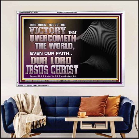 THE VICTORY THAT OVERCOMETH THE WORLD JESUS CHRIST  Christian Art Acrylic Frame  GWAMAZEMENT10580  